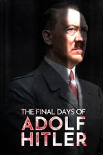 Watch The Final Days of Adolf Hitler Moviesjoy