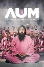 Watch AUM: The Cult at the End of the World Moviesjoy