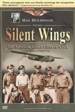 Watch Silent Wings: The American Glider Pilots of World War II Moviesjoy