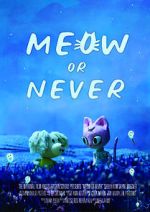 Watch Meow or Never (Short 2020) Moviesjoy