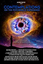 Watch Contemplations: On the Psychedelic Experience Moviesjoy