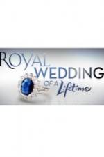 Watch Royal Wedding of a Lifetime Moviesjoy