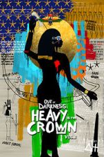 Watch Out of Darkness: Heavy is the Crown Vol. 1 Moviesjoy