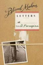 Watch Blind Melon's Letters from a Porcupine Moviesjoy