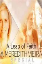 Watch A Leap of Faith: A Meredith Vieira Special Moviesjoy