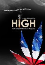 Watch High: The True Tale of American Marijuana Moviesjoy