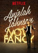 Watch Anjelah Johnson: Not Fancy Moviesjoy