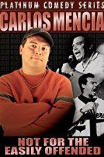 Watch Carlos Mencia Not for the Easily Offended Moviesjoy