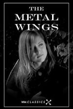 Watch The Metal Wings (Short 2007) Moviesjoy