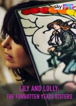 Watch Lily & Lolly: The Forgotten Yeats Sisters (TV Special 2024) Moviesjoy