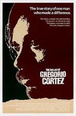 Watch The Ballad of Gregorio Cortez Moviesjoy