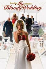 Watch My Bloody Wedding Moviesjoy