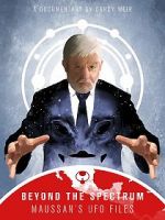 Watch Beyond The Spectrum - Maussan\'s UFO Files Moviesjoy