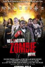 Watch Not Another Zombie Movie....About the Living Dead Moviesjoy