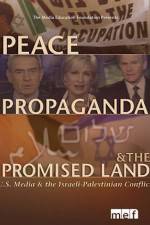 Watch Peace Propaganda & the Promised Land Moviesjoy