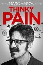 Watch Marc Maron: Thinky Pain Moviesjoy