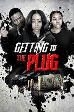 Watch Getting to the Plug Moviesjoy