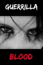Watch Guerrilla Blood Moviesjoy