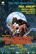 Watch Um Lobisomem na Amazônia Moviesjoy