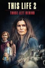 Watch This Life 2: Those Left Behind Moviesjoy