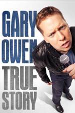 Watch Gary Owen True Story Moviesjoy