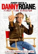 Watch Danny Roane: First Time Director Moviesjoy