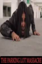 Watch The Parking Lot Massacre Moviesjoy