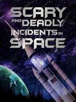 Watch Scary and Deadly Incidents in Space Moviesjoy