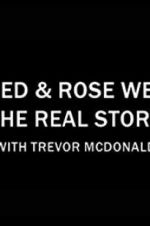 Watch Fred & Rose West the Real Story with Trevor McDonald Moviesjoy