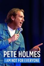 Watch Pete Holmes: I Am Not for Everyone (TV Special 2023) Moviesjoy