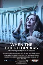 Watch When the Bough Breaks: A Documentary About Postpartum Depression Moviesjoy