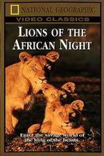 Watch Lions of the African Night Moviesjoy