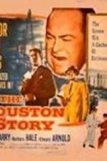 Watch The Houston Story Moviesjoy