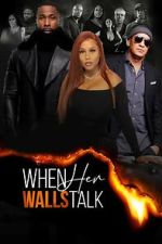 Watch When Her Walls Talk Moviesjoy