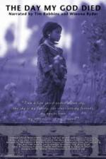 Watch The Day My God Died Moviesjoy