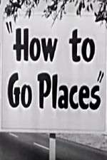 Watch How to Go Places Moviesjoy