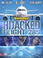 Watch RiffTrax: Hijacked: Flight 285 Moviesjoy