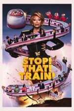 Watch Stop! That! Train! Moviesjoy