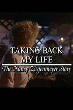 Watch Taking Back My Life: The Nancy Ziegenmeyer Story Moviesjoy