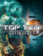 Watch Top Ten Mysteries of Outer Space Moviesjoy