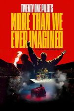 Watch Twenty One Pilots: More Than We Ever Imagined Moviesjoy