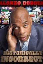 Watch Alonzo Bodden Historically Incorrect Moviesjoy