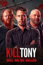 Watch Kill Tony: Kill or Be Killed Moviesjoy