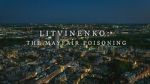 Watch Litvinenko - The Mayfair Poisoning Moviesjoy