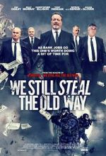 Watch We Still Steal the Old Way Moviesjoy