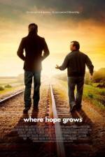 Watch Where Hope Grows Moviesjoy
