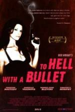 Watch To Hell with a Bullet Moviesjoy