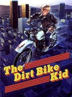 Watch The Dirt Bike Kid Moviesjoy
