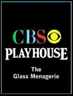 Watch CBS Playhouse: The Glass Menagerie Moviesjoy