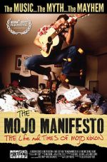 Watch The Mojo Manifesto: The Life and Times of Mojo Nixon Moviesjoy